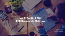 How To Set Up A SDN BHD Company In Malaysia | QX Trust | Offshore Labuan Consultants