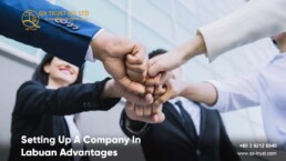 Setting Up A Company In Labuan – Advantages | QX Trust | Offshore Labuan Consultants