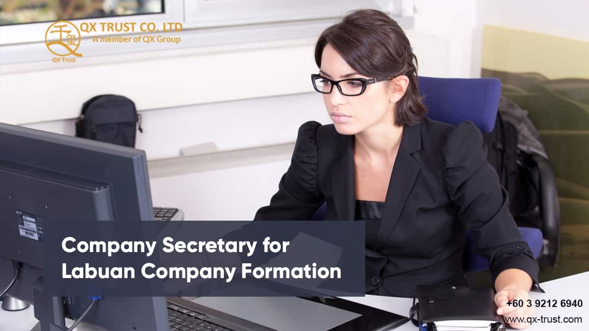 Company Secretary for Labuan Company Formation | QX Trust | Offshore Labuan Consultants
