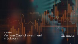 A Guide to Venture Capital Investment in Labuan