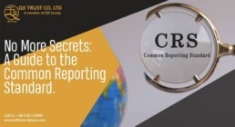 No More Secrets: A Guide to the Common Reporting Standard | QX Trust | Offshore Labuan Consultants