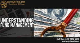 Understanding Fund Management | QX Trust | Offshore Labuan Consultants