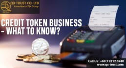 Credit Token Business - what to know? | QX Trust | Offshore Labuan Consultants