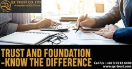 Trust and Foundation - Know the Difference | QX Trust | Offshore Labuan Consultants