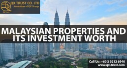 Malaysian Properties and its Investment worth | QX Trust | Offshore Labuan Consultants Malaysia