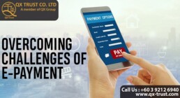 Overcoming Challenges of E-Payment | QX Trust | Offshore Labuan Consultants Malaysia