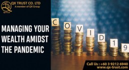 Managing your Wealth amidst the Pandemic | QX Trust | Offshore Labuan Consultants Malaysia
