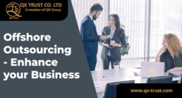 Offshore Outsourcing - Enhance your Business | QX Trust | Offshore Labuan Consultants Malaysia