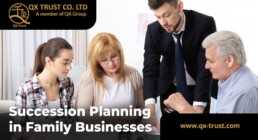 Succession Planning in Family Businesses | QX Trust | Offshore Labuan Consultants Malaysia